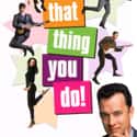 That Thing You Do! on Random Best Movies Directed by the Star