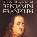 Benjamin Franklin   The Autobiography of Benjamin Franklin is the traditional name for the unfinished record of his own life written by Benjamin Franklin from 1771 to 1790; however, Franklin himself appears to have...
