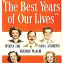 Myrna Loy, Teresa Wright, Fredric March   The Best Years of Our Lives is a 1946 American drama film directed by William Wyler and starring Myrna Loy, Fredric March, Dana Andrews, Teresa Wright, Virginia Mayo, and Harold Russell.