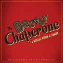 Don McKellar , Bob Martin , Greg Morrison   The Drowsy Chaperone is a musical with book by Bob Martin and Don McKellar and music and lyrics by Lisa Lambert and Greg Morrison. It is a parody of American musical comedy of the 1920s.