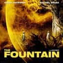 Hugh Jackman, Rachel Weisz, Ellen Burstyn   The Fountain is a 2006 American drama film that blends elements of fantasy, history, spirituality, and science fiction.