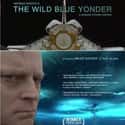 Brad Dourif, Franklin Chang Díaz, Shannon Lucid   The Wild Blue Yonder is a science fiction film by the German director Werner Herzog, released in 2005.
