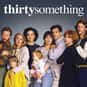 Timothy Busfield, Polly Draper, Mel Harris   Thirtysomething is an American television drama created by Edward Zwick and Marshall Herskovitz for ABC.