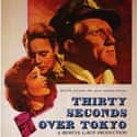 Robert Mitchum, Spencer Tracy, Van Johnson   Thirty Seconds Over Tokyo is a 1944 American war film released by Metro-Goldwyn-Mayer.