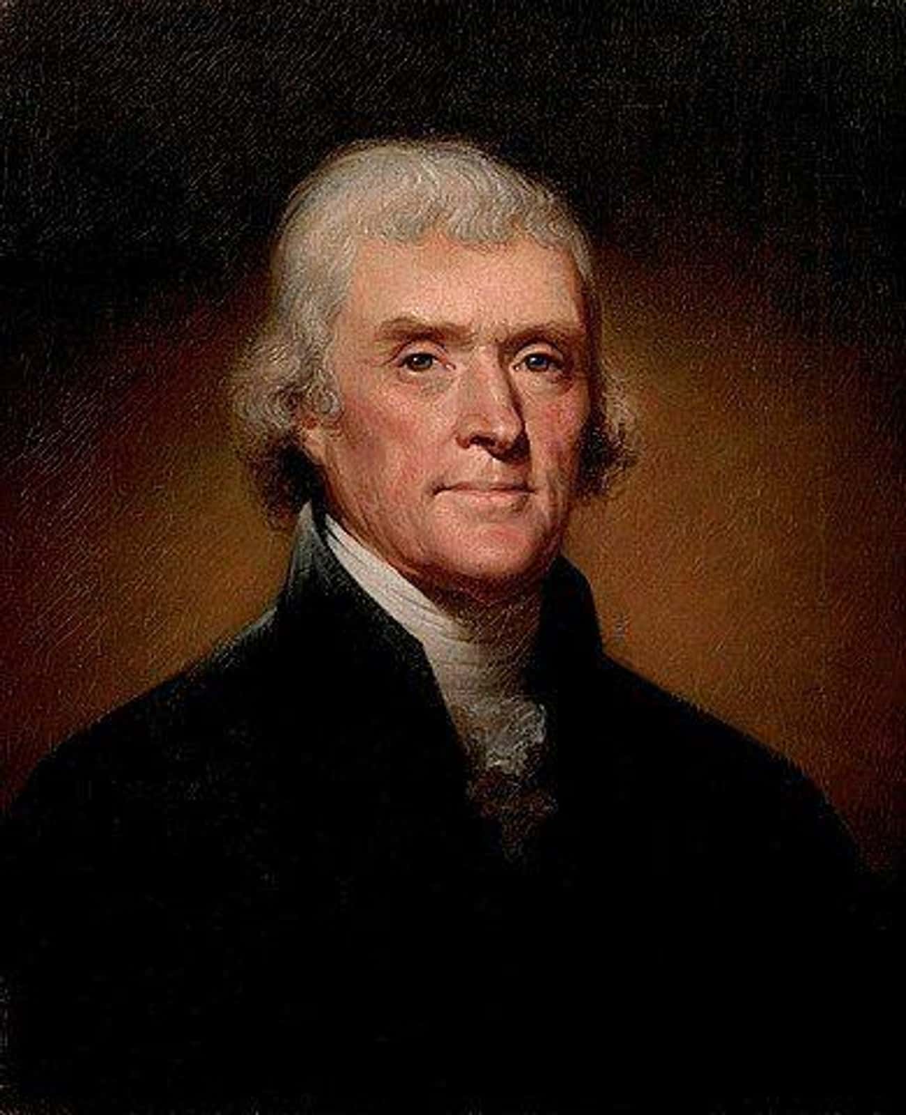 Jefferson Fathered At Least One Child With A Woman He Enslaved, Sally Hemings, And Likely More