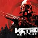 Shooter game, Survival horror, Action game   Metro 2033 is a survival horror first-person shooter video game, based on the novel Metro 2033 by Russian author Dmitry Glukhovsky.