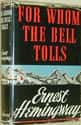 Ernest Hemingway   For Whom the Bell Tolls is a novel by Ernest Hemingway published in 1940.