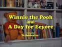 1983   Winnie the Pooh and a Day for Eeyore is a Disney Winnie the Pooh animated featurette, based on two chapters from the books Winnie-the-Pooh and The House at Pooh Corner, originally released...