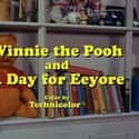 1983   Winnie the Pooh and a Day for Eeyore is a Disney Winnie the Pooh animated featurette, based on two chapters from the books Winnie-the-Pooh and The House at Pooh Corner, originally released...