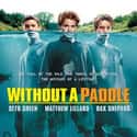 Burt Reynolds, Seth Green, Matthew Lillard   Without a Paddle is a 2004 comedy film about three reunited childhood friends going on a trip up a remote river in order to search for the loot of a long-lost airplane hijacker.