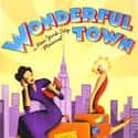 Joseph Fields , Leonard Bernstein , Adolph Green   Wonderful Town is a musical, book written by Joseph A. Fields and Jerome Chodorov, lyrics by Betty Comden and Adolph Green and music by Leonard Bernstein.