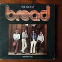 Rock music, Folk rock, Country rock   Bread was an American soft rock band from Los Angeles, California.