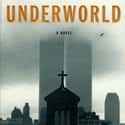 Don DeLillo   Underworld is a novel published in 1997 by Don DeLillo. It was nominated for the National Book Award, was a best-seller, and is one of DeLillo's better-known novels.