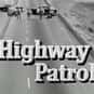 Broderick Crawford, Art Gilmore, William Boyett   Highway Patrol is a syndicated action crime drama series produced from 1955 to 1959.