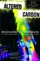 Richard K. Morgan   Altered Carbon is a hardboiled cyberpunk science fiction novel by Richard K. Morgan.