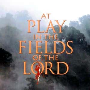 At Play in the Fields of the Lord