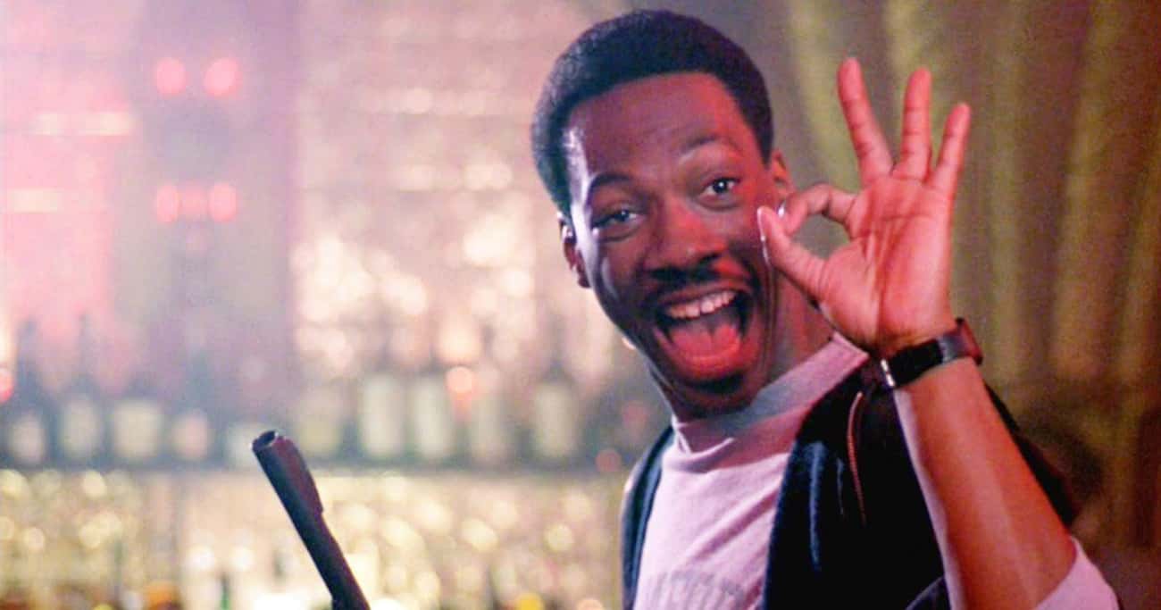 Axel Foley ('Beverly Hills Cop')
