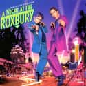 Eva Mendes, Will Ferrell, Jennifer Coolidge   A Night at the Roxbury is a 1998 American comedy film based on a recurring skit on television's long-running Saturday Night Live called "The Roxbury Guys".