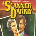 Philip K. Dick   A Scanner Darkly is a BSFA Award-winning 1977 science fiction novel by American writer Philip K. Dick.