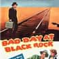 Bad Day at Black Rock is listed (or ranked) 25 on the list Filmsite's Greatest Films of the 50's