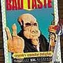 Peter Jackson, Craig Smith, Pete O'Herne   Bad Taste is a 1987 splatter science fiction horror comedy film directed, written, produced, photographed, co-edited by and co-starring Peter Jackson, who also made most of the makeup and...