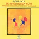 Big Band Bossa Nova on Random Best Stan Getz Albums