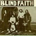 Blues-rock, Rock music, British blues   Blind Faith were an English blues rock band, composed of Eric Clapton, Ginger Baker, Steve Winwood, and Ric Grech.