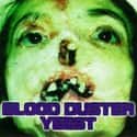 Str8 Outta Northcote, Lyden Nå, Blöod Düster   Blood Duster is an extreme metal and stoner rock band from Melbourne, Australia.
