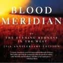 Cormac McCarthy   Blood Meridian or the Evening Redness in the West is a 1985 Western novel by American author Cormac McCarthy. McCarthy's fifth book, it was published by Random House.