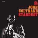 Stardust on Random Best John Coltrane Albums
