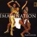 Disco, Pop music, Electro   Imagination were a three piece band, who came to prominence in the early 1980s.
