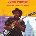 John Primer on Random Best Chicago Blues Bands/Artists