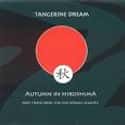 Autumn in Hiroshima on Random Best Tangerine Dream Albums