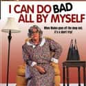I Can Do Bad All By Myself on Random Best Tyler Perry Movies