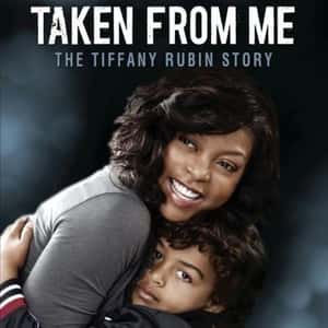 Taken From Me: The Tiffany Rubin Story