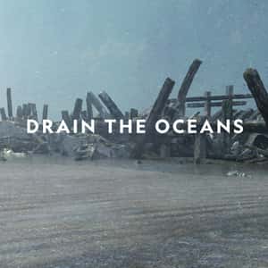 Drain The Oceans
