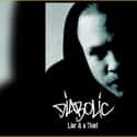 Liar & a Thief, Fightin' Words, Triple Optix EP   Sean George, better known by his stage name Diabolic, is an American rapper.
