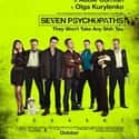 Colin Farrell, Olga Kurylenko, Christopher Walken   Seven Psychopaths is a 2012 comedy film written and directed by Martin McDonagh.