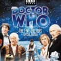 Tom Baker, Jon Pertwee, William Hartnell   The Five Doctors is a 1983 Adventure Sci-Fi drama TV episode of the series Doctor Who written by Terrance Dicks, Douglas Adams, Sydney Newman and Eric Saward and directed by Peter Moffatt, John...