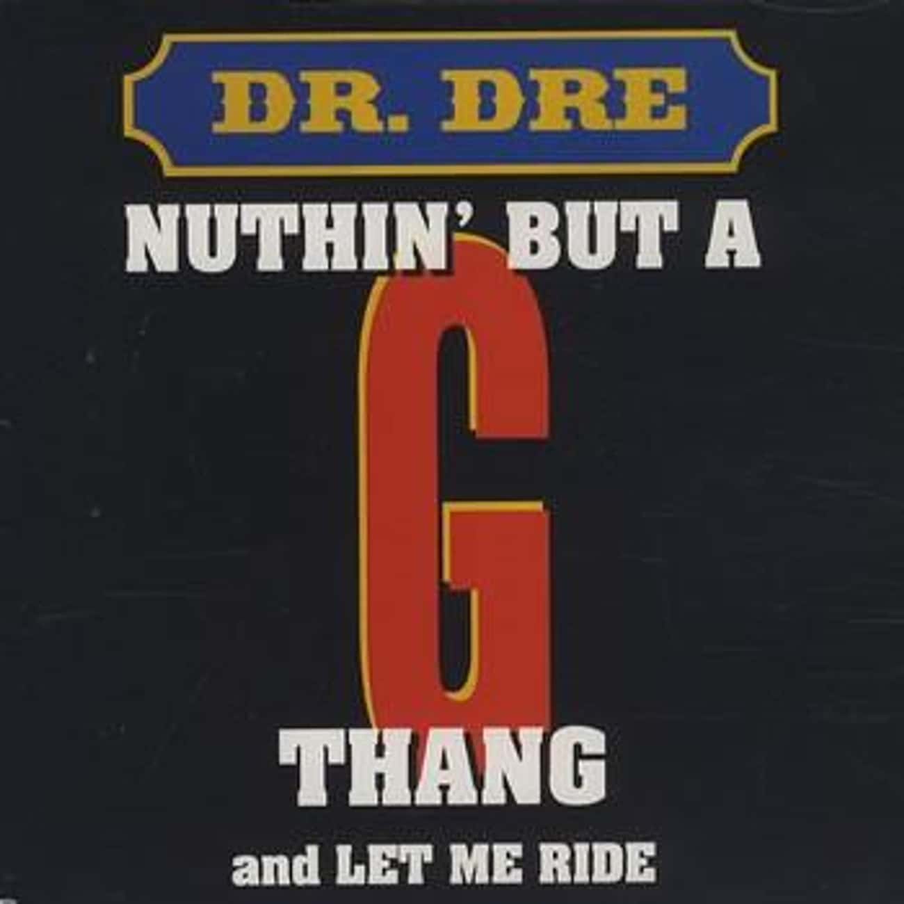 Nothing But a G Thang - Dr. Dre