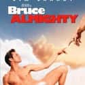 Jennifer Aniston, Jim Carrey, Morgan Freeman   Bruce Almighty is a 2003 American religious comedy-drama film directed by Tom Shadyac, written by Steve Koren, Mark O'Keefe and Steve Oedekerk and stars Jim Carrey as Bruce Nolan, a...