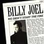 We Didn't Start the Fire is listed (or ranked) 976 on the list The Top 1000 Classic Rock Songs of All-Time