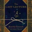 Randy Pausch, Jeffrey Zaslow   The Last Lecture is a New York Times best-selling book co-authored by Randy Pausch—a professor of computer science, human-computer interaction, and design at Carnegie Mellon University in...
