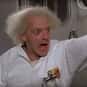 Dr. Emmett Brown is listed (or ranked) 19 on the list The Best Movie Characters of All Time