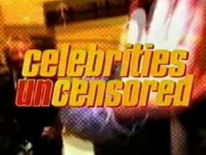 Celebrities Uncensored