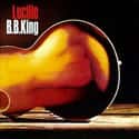Lucille on Random Best B.B. King Albums