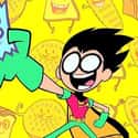 TV Program   Teen Titans Go! is an American animated television series based on the DC Comics fictional superhero team, the Teen Titans.
