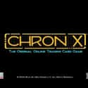 1997   Chron X is an online collectible card game and a turn-based strategy game in which an individual battles an opponent over the Internet with an arsenal of agents, weapons, programs, and resources...