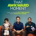 That Awkward Moment on Random Best Romantic Comedies Of 2010s Decad