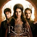 Adelaide Kane, Megan Follows, Torrance Coombs   Reign is an American historical fantasy television series following the early years of Mary, Queen of Scots living in France.